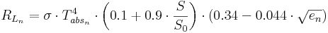  R_{L_n} = \sigma \cdot T_{abs_n}^4 \cdot \left( 0.1 + 0.9 \cdot \frac{S}{S_0} \right) \cdot \left( 0.34 - 0.044 \cdot \sqrt{e_n} \right) 