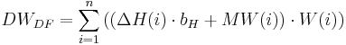  DW_{DF} = \sum^n_{i=1} \left( ( \Delta H(i) \cdot b_H + MW(i)) \cdot W(i) \right) 