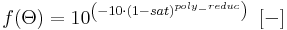  f(\Theta) = 10^{\left(-10 \cdot (1-sat)^{poly_-reduc} \right)} \, \, \, [-]