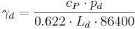  \gamma_d = \frac{c_P \cdot p_d}{0.622 \cdot L_d \cdot 86400} 
