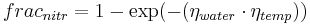  frac_{nitr} = 1 - \exp(-(\eta_{water} \cdot \eta_{temp}))\!