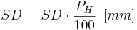  SD = SD \cdot \frac{P_H}{100}  \,\,\,[mm] 
