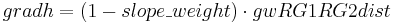    gradh = (1 - slope\_weight) \cdot gwRG1RG2dist 