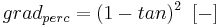  grad_{perc} = (1 - tan α)^2 \,\,\, [-] 